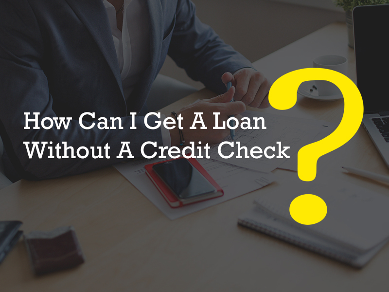How Can I Get A Loan Without A Credit Check? Car Title Loans Canada