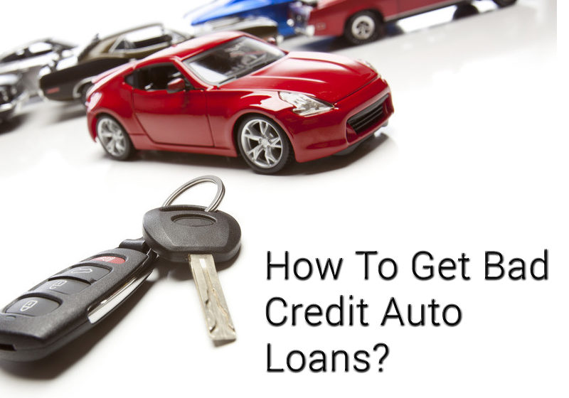 How To Get A Bad Credit Auto Loan?